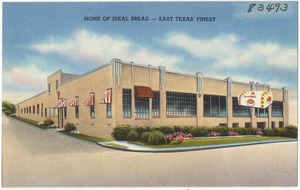 Home of Ideal Bread -- East Texas' finest
