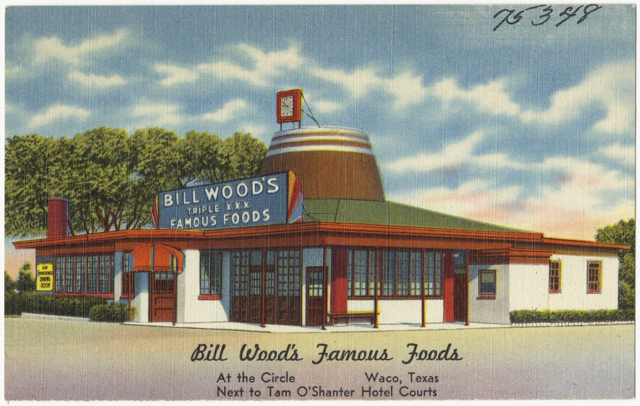 Bill Wood's Famous Foods, at the circle, Waco, Texas, next to Tam O'Shanter Hotel Courts