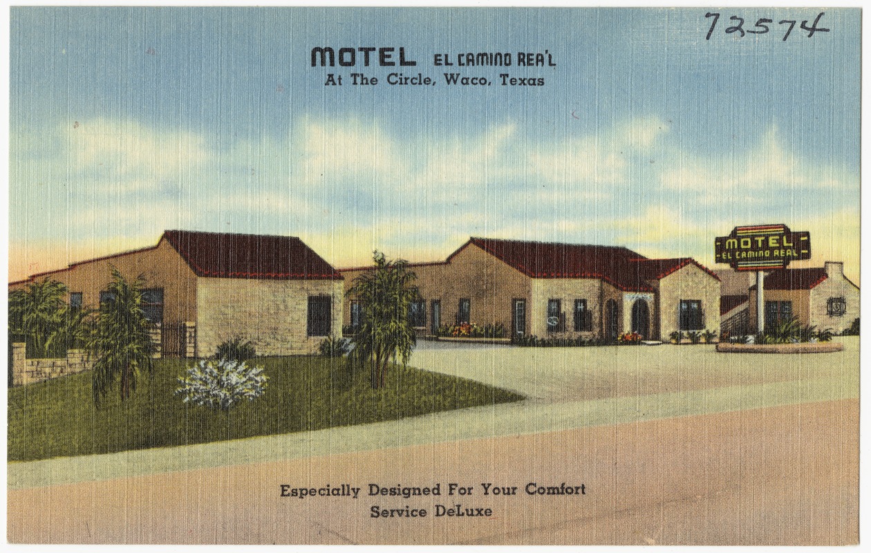 Motel El Camino Rea'l, at the circle, Waco, Texas