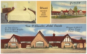Waco's newest and most modern, Tam O'Shanter Hotel Courts, hiways 81-84-6-77, Waco, Texas