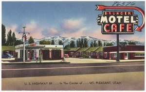 Brunger Motel Café, U.S. Highway 89... In the center of... Mt. Pleasant, Utah