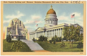 State Capitol Building and Mormon Battalion Monument, Salt Lake City, Utah