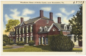 Woodlawn home of Nellie Custis, near Alexandria, Va.
