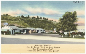 White Motel, 3701 D. Street (U. S. 66, Bus. Route), San Bernardino, Calif., "Rest and sleep where it's quiet"