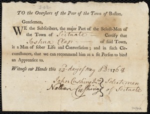 Document of indenture: Servant: Akley, Sarah. Master: Clap, Joshua. Town of Master: Scituate. Selectmen of the town of Scituate autograph document signed to the Overseers of the Poor of the town of Boston: Endorsement Certificate for Joshua Clapp.
