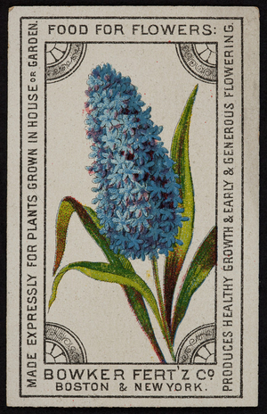 Trade card for Bowker Fert'z Co., food for flowers, Boston & New York
