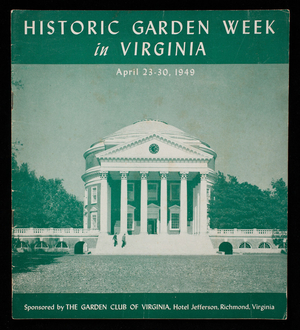 Historic garden week in Virginia, April 23-30, 1949, sponsored by the Garden Club of Virginia, Richmond, Virginia