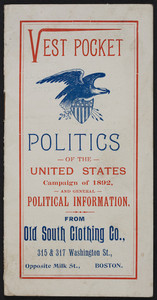 Vest pocket politics of the United States, campaign of 1892, and general political information, Old South Clothing Co., 315 & 317 Washington Street, opposite Milk Street, Boston, Mass., 1892