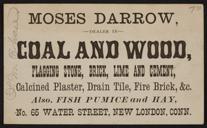 Trade card for Moses Darrow, coal and wood, No.65 Water Street, New London, Connecticut, undated