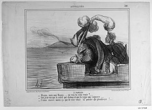 A Naples - Mazza, mon ami Mazza....., ne vois-tu rien venir?...... - Sire, je ne vois que le soleil qui chatoye et que la vague qui vaguoye..... - J'aime encore mieux ça que de voir venir la poudre qui poudroye!