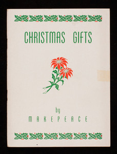 Christmas gifts by Makepeace, B.L. Makepeace, Inc., 1266 Boylston Street, Boston, Mass.