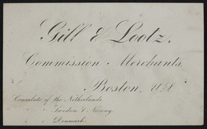 Trade card for Gill & Lootz, commission merchants, Boston, Mass., undated