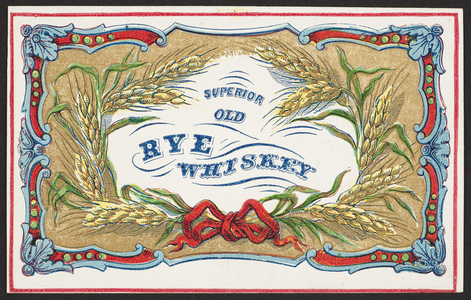Label for Superior Old Rye Whiskey, location unknown, undated