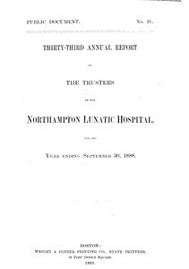 Thirty-third Annual Report of the Trustees of the Northampton Lunatic Hospital, for the year ending September 30, 1888. Public Document no. 21