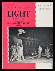 Magazine of light, vol. 15, no. 4, architects edition, published by Lamp Department, General Electric Company, Nela Park, Cleveland, Ohio
