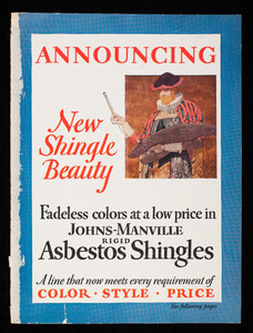 Announcing new shingle beauty, fadeless colors at a low price in Johns-Manville Rigid Asbestos Shingles, Johns-Manville Corporation, Madison Avenue at 41st Street, New York, New York
