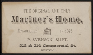 Trade card for the Mariner's Home, 312 & 314 Commercial Street, Boston, Mass., undated