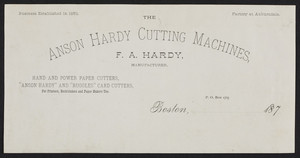Letterhead for The Anson Hardy Cutting Machines, F.A. Hardy, manufacturer, P.O. Box 1765, Boston, Mass., 1870s