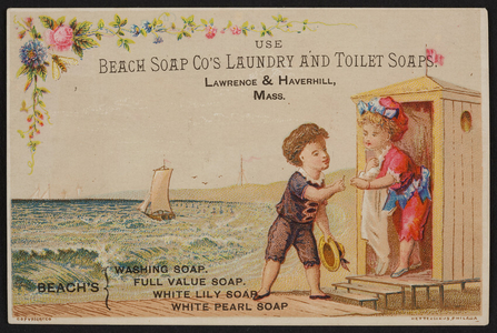 Trade card for Beach Soap Co.'s Laundry and Toilet Soaps, Lawrence & Haverhill, Mass., undated