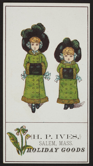 Trade card for H.P. Ives, holiday goods, Salem, Mass., undated