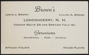 Trade card for Brown's Geraniums, corner of Route 28 and Grenier Field Road, Londonderry, New Hampshire, undated