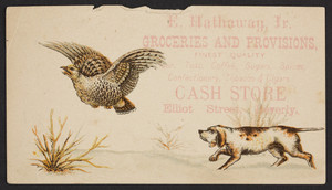 Trade card for E. Hathaway, Jr., groceries and provisions, Elliot Street, Beverly, Mass., undated