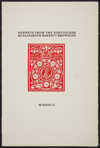 Sample pages of "Sonnets from the Portuguese," by Elizabeth Barrett Browning, designs by Bertram Grosvenor Goodhue, Small, Maynard & Company, publishers, Boston, Mass., 1902