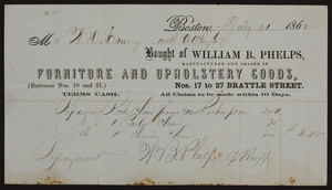 Billhead for William B. Phelps, furniture and upholstery goods, Nos. 17 to 27 Brattle Street, Boston, Mass., dated July 21, 1862