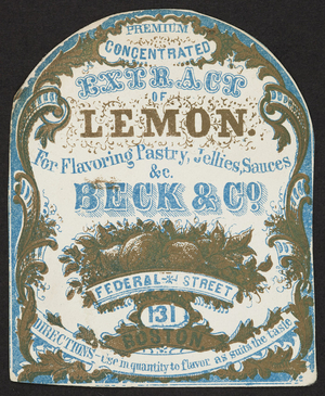 Label for Premium Concentrated Extract of Lemon for flavoring pastry, jellies, sauces, Beck & Co., 131 Federal Street, Boston, Mass., undated