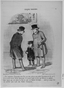 Oui, monsieur Chapuzot, mon fils a eu onze prix, et son maître de pension m'a dit qu'il lui en aurait encore donné davantage s'il n'avait craint de finir par blesser sa modestie... Vous voyez que cet enfant là fera un jour un homme distingué... aussi je compte bien lui acheter plus tard une étude d'huissier.