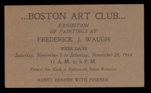 Ticket for Boston Art Club exhibition of paintings by Frederick J. Waugh, 150 Newbury, corner of Dartmouth, Boston, Mass.