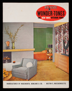 Bay State Wonder-Tones, the new vinyl interior paint, manufactured by Wadsworth, Howland & Co., Boston, Mass.
