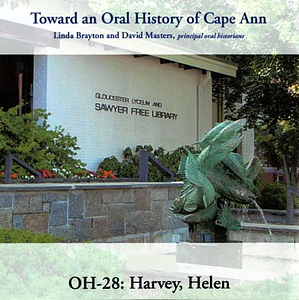Toward an oral history of Cape Ann : Harvey, Helen