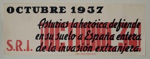 Asturias la heróica, defiende en su suelo a España entera de la invasión extranjera. Octubre 1934.