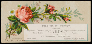 Trade card for Frank P. Frost, jobber in cards and advertising novelties, Box 1548, Springfield, Mass., undated