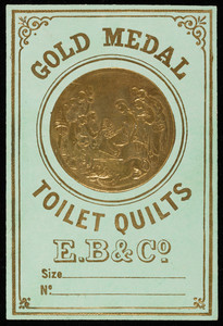 Label for Gold Medal Toilet Quilts, E.B. & Co., location unknown, undated