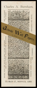 Trade card for Charles A. Burnham, artistic wall papers, 174 Main Street, Norwich, Conn., undated