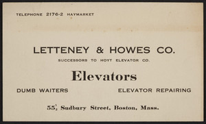 Trade card for Letteney & Howes Co., elevators, 55 1/2 Sudbury Street, Boston, Mass., undated