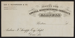 Letterhead for Geo. C. Richardson & Co., agents for Lowell Manufacturing Company's Carpets, 178 Devonshire and 33 Federal Streets, Boston, Mass. and 115 & 117 Worth Street, New York, New York, 1800s