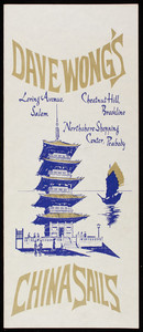 Dave Wong's China Sails, menu, Loring Avenue, Salem; Chestnut Hill, Brookline; Northshore Shopping Center, Peabody, Mass.