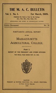 Forty-sixth annual report of the Massachusetts Agricultural College. M.A.C. Bulletin vol. 1, no. 1