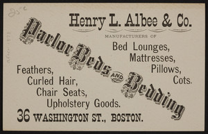 Trade card for Henry L. Albee & Co., parlor beds and bedding, 36 Washington Street, Boston, Mass., undated