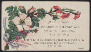 Trade card for Mrs. Nowell, eclectic physician, office, No. 13 Temple Place, Boston, Mass., ca. 1880