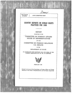 Country Reports on Human Rights Practices for 1989, report submitted to the Committee on Foreign Affairs, House of Representatives; and the Committee on Foreign Relations, U.S. Senate by the Department of State, February 1990