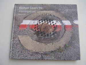 Cover of my book, 'Manhole Covers Etc.'
