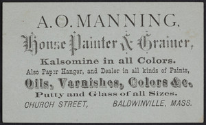 Trade card for A.O. Manning , house painter & grainer, Church Street, Baldwinville, Mass., undated