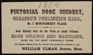 Trade card for the Pictorial Book Bindery, Gleason's Publishing Hall, No.1 Montgomery Place, Boston, Mass., 1854