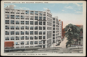 Burgess, Lang & Co., mfg. buildings, Haverhill, Mass., largest concrete shoe factories in the world