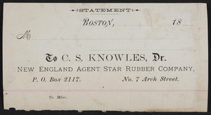 Billhead for C.S. Knowles, Dr., New England Agent Star Rubber Company, P.O. Box 2117, No. 7 Arch Street, Boston, Mass., 1800s