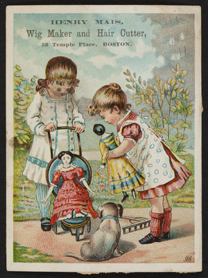 Trade card for Henry Mais, wig maker and hair cutter, 58 Temple Place, Boston, Mass., undated